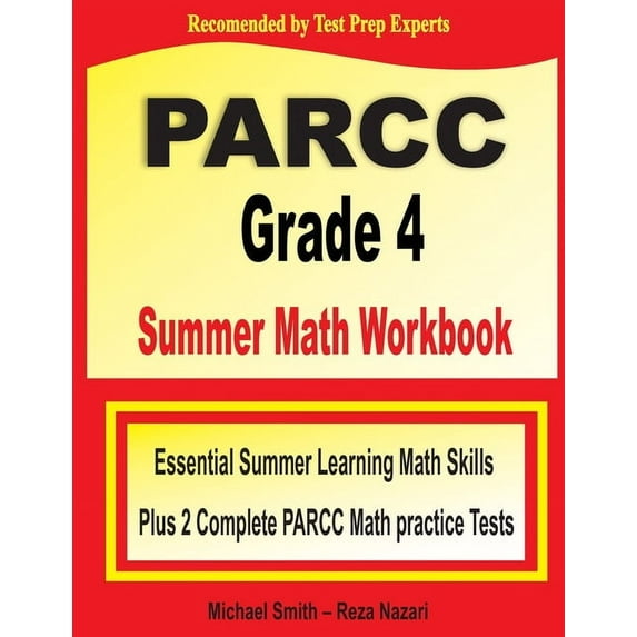 PARCC Grade 4 Summer Math Workbook: Essential Summer Learning Math Skills plus Two Complete PARCC Math Practice Tests (Paperback)