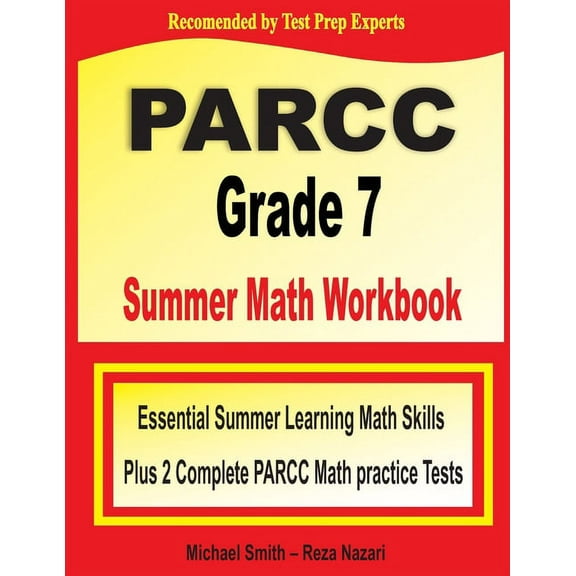PARCC Grade 7 Summer Math Workbook: Essential Summer Learning Math Skills plus Two Complete PARCC Math Practice Tests, (Paperback)