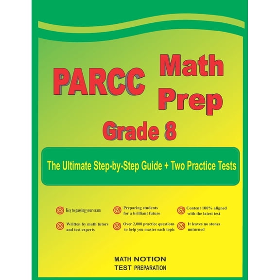 PARCC Math Prep Grade 8 : The Ultimate Step by Step Guide Plus Two Full-Length PARCC Practice Tests (Paperback)