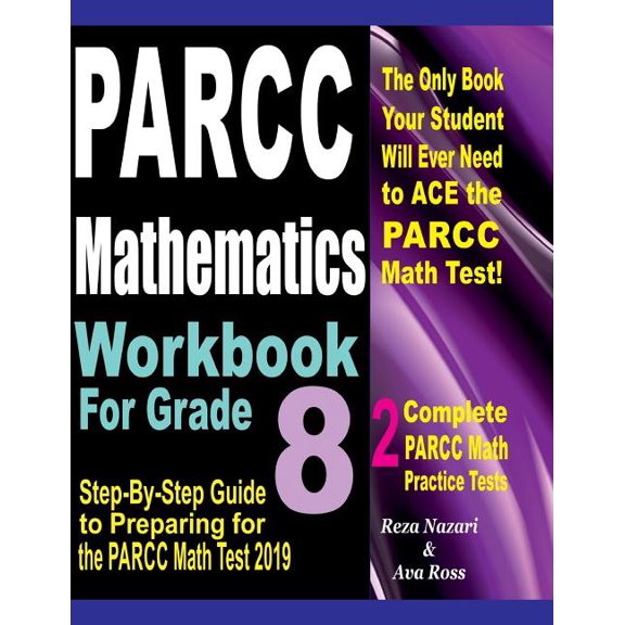 PARCC Mathematics Workbook For Grade 8: Step-By-Step Guide to Preparing for the PARCC Math Test 2019 (Paperback)