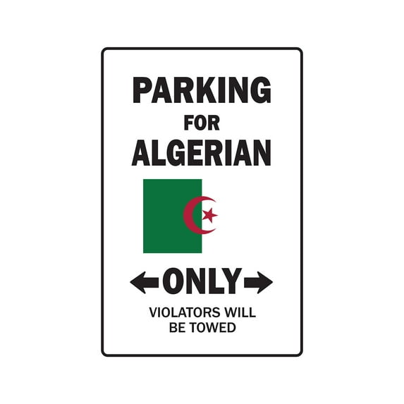 PARKING FOR ALGERIAN ONLY Aluminum Sign algeria flag national pride love | Indoor/Outdoor | 24" Tall