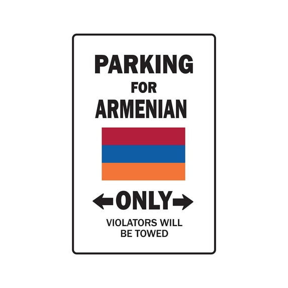PARKING FOR ARMENIAN ONLY Aluminum Sign armenia flag national pride love | Indoor/Outdoor | 24" Tall