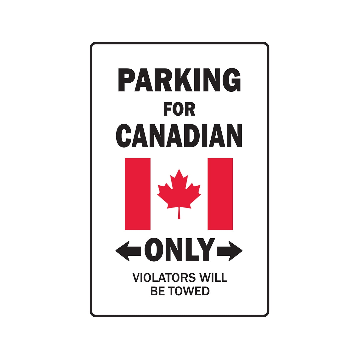PARKING FOR CANADIAN ONLY Sign canada flag national pride love | Indoor ...