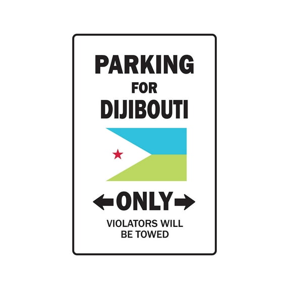 PARKING FOR DIJIBOUTI ONLY Aluminum Sign djibouti flag national pride love | Indoor/Outdoor | 10" Tall