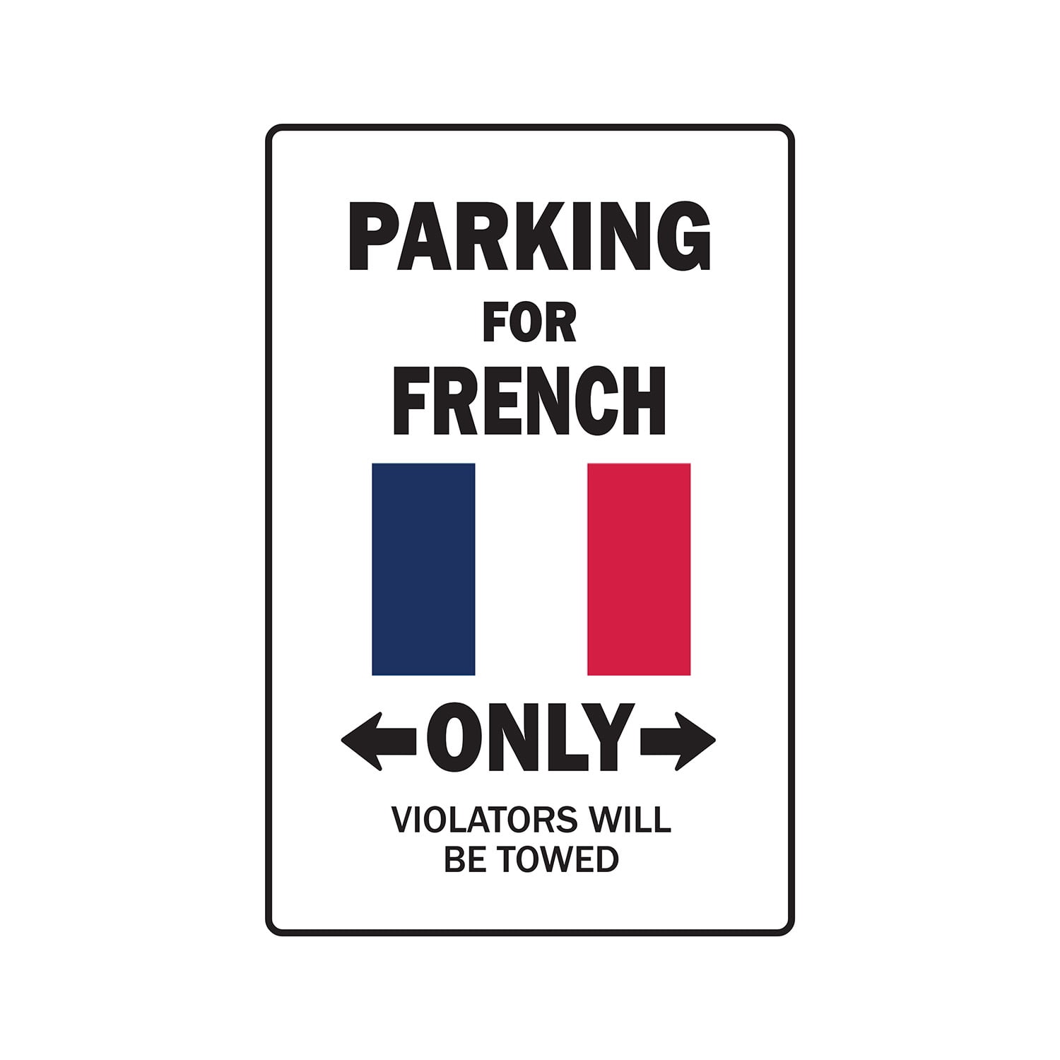 PARKING FOR FRENCH ONLY Sign france flag national pride love Indoor