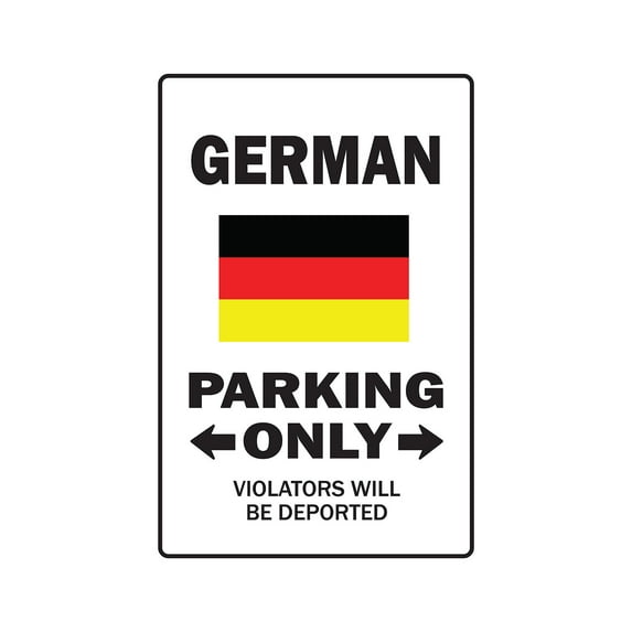 PARKING FOR GERMAN ONLY Sign germany flag national pride love | Indoor/Outdoor | 20" Tall