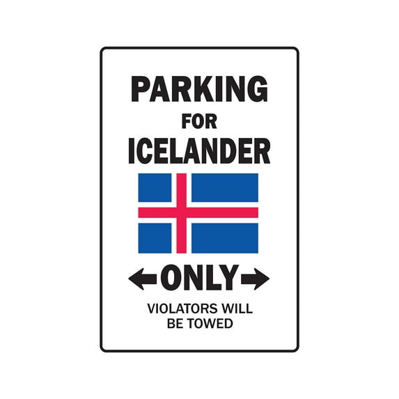 PARKING FOR ICELANDER ONLY Aluminum Sign iceland flag national pride love | Indoor/Outdoor | 14" Tall