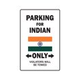 thumbnail image 1 of PARKING FOR INDIAN ONLY Sign india flag national pride love | Indoor/Outdoor | 20" Tall, 1 of 4