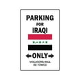 thumbnail image 1 of PARKING FOR IRAQI ONLY Aluminum Sign iraq flag national pride love | Indoor/Outdoor | 14" Tall, 1 of 4