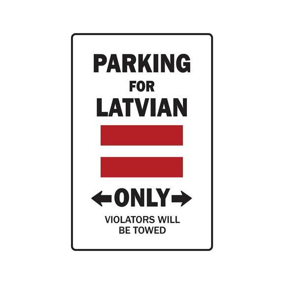 PARKING FOR LATVIAN ONLY Aluminum Sign latvia flag national pride love | Indoor/Outdoor | 18" Tall