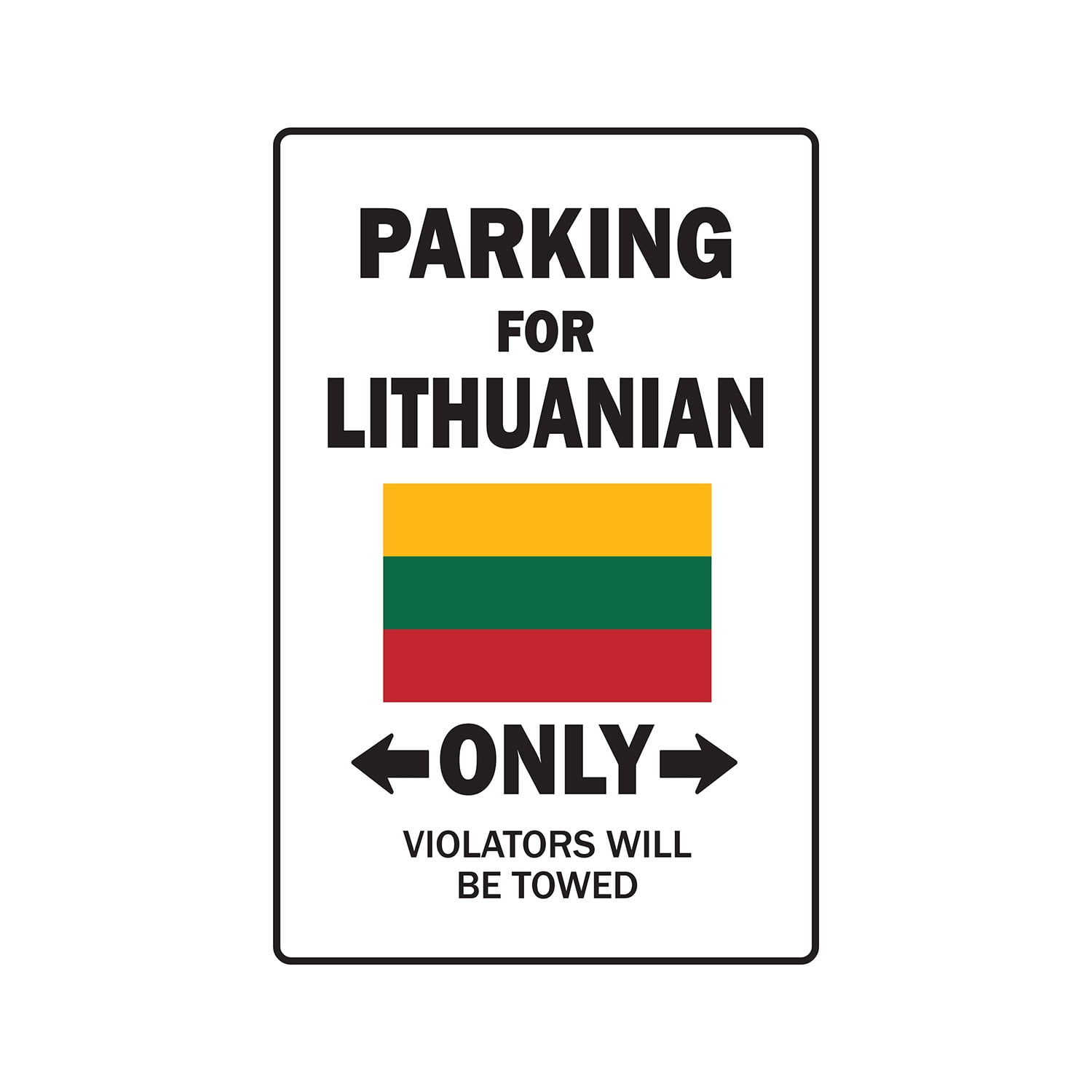 PARKING FOR LITHUANIAN ONLY Aluminum Sign lithuania flag national pride