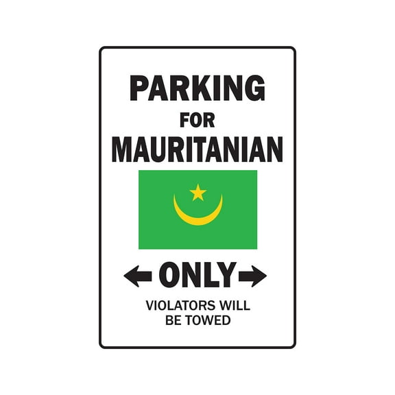 PARKING FOR MAURITANIAN ONLY Aluminum Sign mauritania flag national pride love | Indoor/Outdoor | 14" Tall