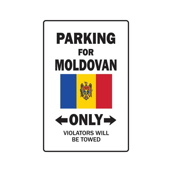 PARKING FOR MOLDOVAN ONLY Sign moldova flag national pride love | Indoor/Outdoor | 17" Tall
