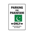 thumbnail image 1 of PARKING FOR PAKISTANI ONLY Sign pakistan flag national pride love | Indoor/Outdoor | 14" Tall, 1 of 4