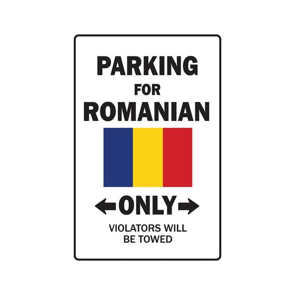 PARKING FOR ROMANIAN ONLY Sign romania flag national pride love | Indoor/Outdoor | 20" Tall