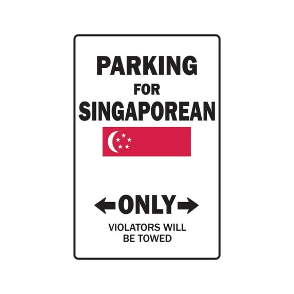 PARKING FOR SINGAPOREAN ONLY Aluminum Sign singapore flag national pride love | Indoor/Outdoor | 24" Tall