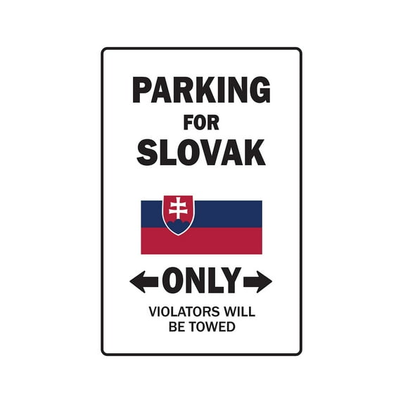 PARKING FOR SLOVAK ONLY Aluminum Sign slovakia flag national pride love | Indoor/Outdoor | 24" Tall