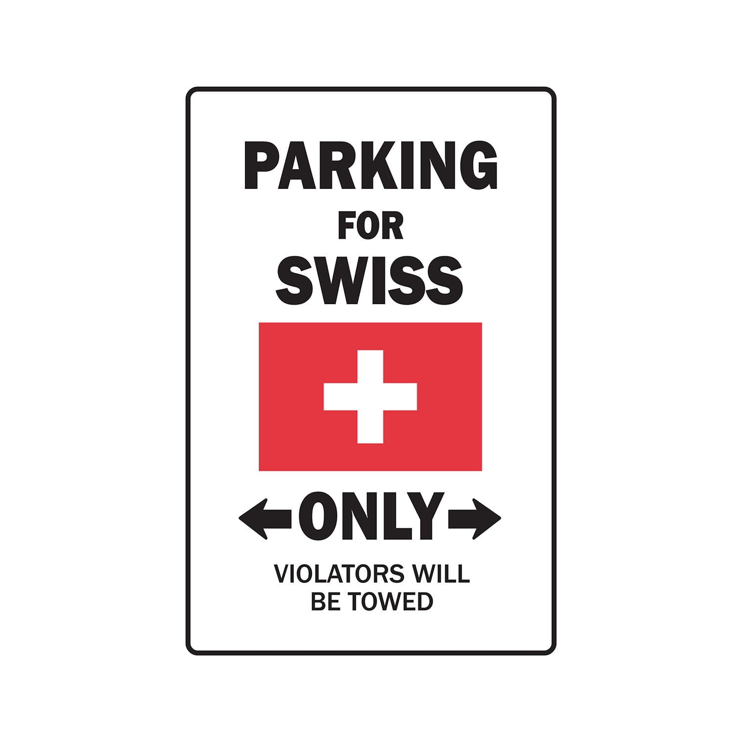 PARKING FOR SWISS ONLY Aluminum Sign switzerland flag national pride
