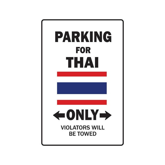 PARKING FOR THAI ONLY Sign thailand flag national pride love | Indoor/Outdoor | 14" Tall