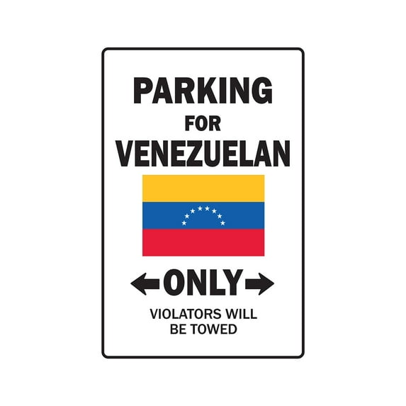 PARKING FOR VENEZUELAN ONLY Sign venezuela flag national pride love | Indoor/Outdoor | 20" Tall