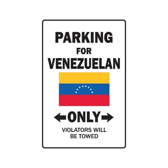 PARKING FOR VENEZUELAN ONLY Sign venezuela flag national pride love | Indoor/Outdoor | 20" Tall