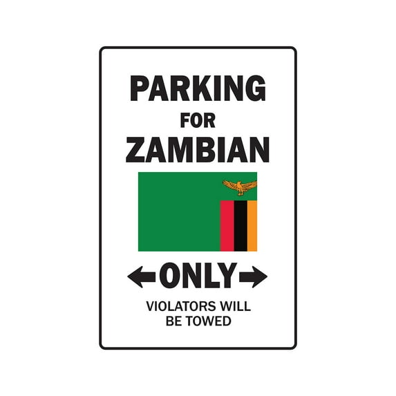 PARKING FOR ZAMBIAN ONLY Aluminum Sign zambia flag national pride love | Indoor/Outdoor | 18" Tall