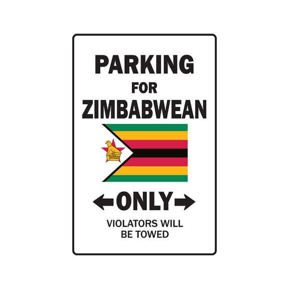 PARKING FOR ZIMBABWEAN ONLY Sign zimbabwe flag national pride love | Indoor/Outdoor | 14" Tall