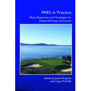 PARS in Practice More Resources and Strategies for Online Writing Instructors, Paperback