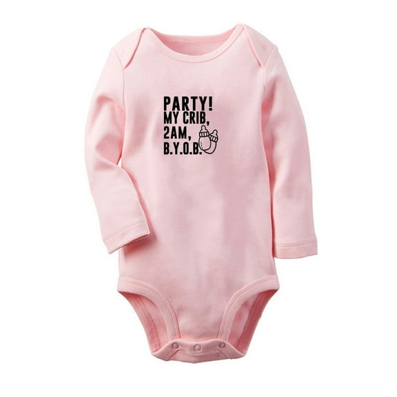 PARTY! MY CRIB 2AM B.Y.O.B. Funny Rompers, Newborn Baby Unisex Bodysuits, Infant Jumpsuits, Toddler 0-12 Months Kids Long Sleeves Oufits (Pink, 6-12 Months)