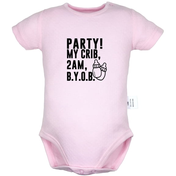 PARTY! MY CRIB 2AM B.Y.O.B. Funny Rompers For Babies, Newborn Baby Unisex Bodysuits, Infant Jumpsuits, Toddler 0-24 Months Kids One-Piece Oufits (Pink, 6-12 Months)