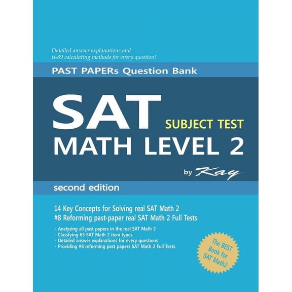 PAST PAPER Question Bank SAT subject test math level 2 second edition: sat math 2 subject test (Paperback) by Kay