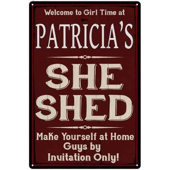 PATRICIA'S She Shed Red Sign Gift Lady Cave 12x18 Metal Sign 112180088005