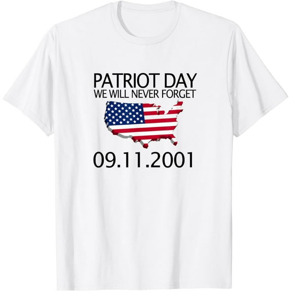 PATRIOT DAY We will never forget. 09.11.2001 - TShirt