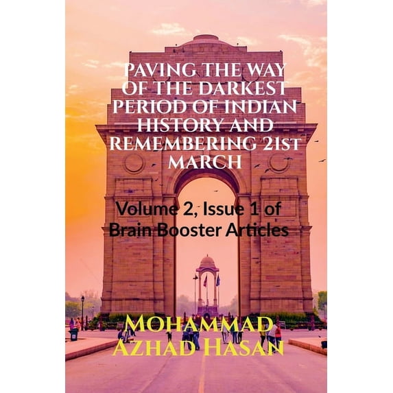 PAVING THE WAY OF THE DARKEST PERIOD OF INDIAN HISTORY AND REMEMBERING 21st MARCH, (Paperback)