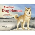 thumbnail image 1 of Alaska Books Alaska's Dog Heroes: True Stories of Remarkable Canines, (Paperback), 1 of 1
