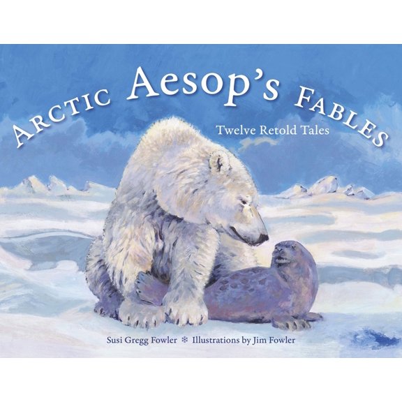 PAWS IV: Arctic Aesop's Fables : Twelve Retold Tales (Paperback)