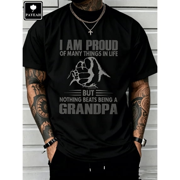 PAYEAH Proud Of Many Things In LifeNothing Being A Grandpa Monogrammed T-Shirt 100% Cotton T Shirt