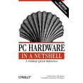 thumbnail image 1 of Pre-Owned PC Hardware in a Nutshell (Paperback) 059600513X 9780596005139, 1 of 1
