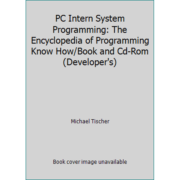 Pre-Owned PC Intern System Programming: The Encyclopedia of Programming Know How/Book and Cd-Rom (Developer's) (Paperback) 1557552827 9781557552822