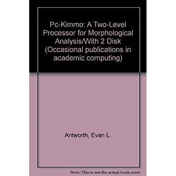 Pre-Owned PC-Kimmo : A Two-Level Processor for Morphological Analysis 9780883126394