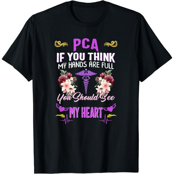 PCA Nurse Heart Nurses Week Nursing Patient Care Assistant T-Shirt