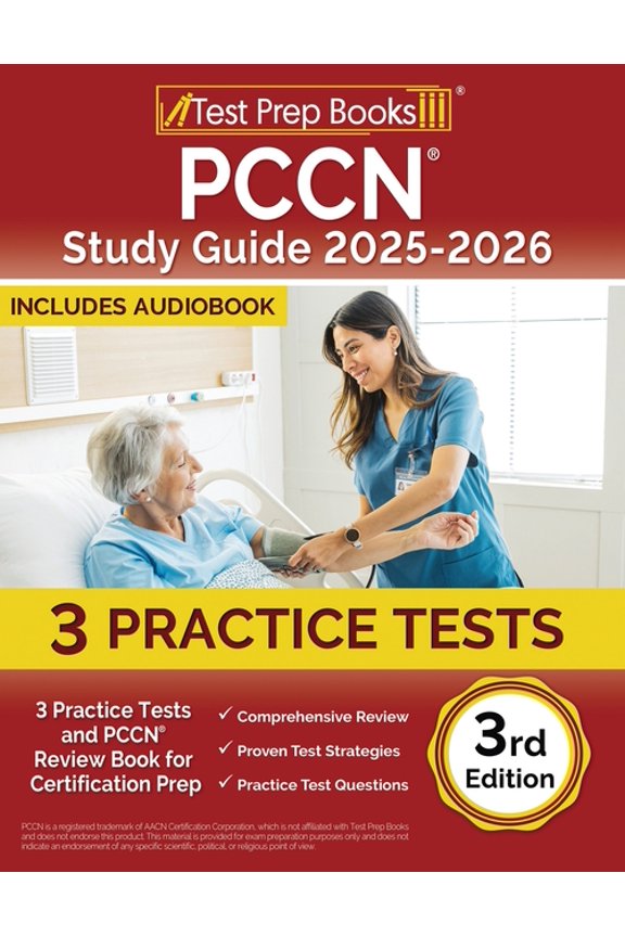 PCCN Study Guide 2025-2026: 3 Practice Tests and PCCN Review Book for Certification Prep [3rd Edition], (Paperback)