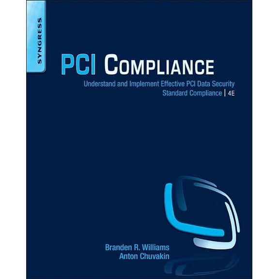 PCI Compliance: Understand and Implement Effective PCI Data Security Standard Compliance, (Paperback)