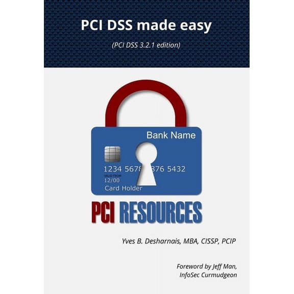 PCI DSS made easy: (PCI DSS 3.2.1 Edition) (Paperback)