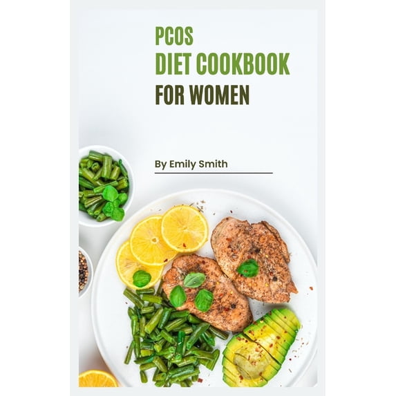 PCOS Cookbook for Women: Reclaim Your Health with Delicious and Nutritious PCOS-Friendly Recipes!