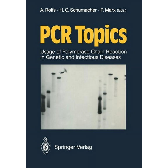 PCR Topics: Usage of Polymerase Chain Reaction in Genetic and Infectious Diseases, (Paperback)