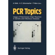 PCR Topics Usage of Polymerase Chain Reaction in Genetic and Infectious Diseases, Paperback