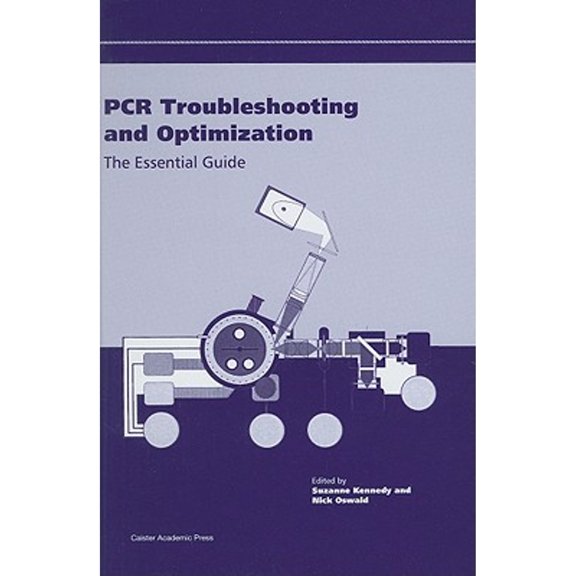 PCR Troubleshooting and Optimization: The Essential Guide (Hardcover)