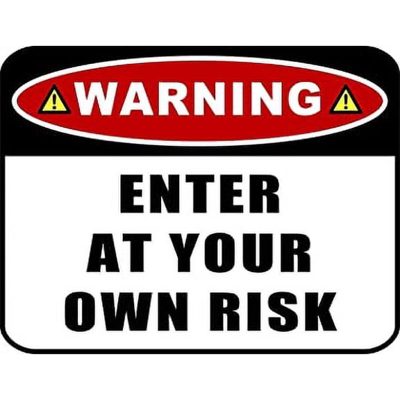 PCSCP 2 Count Warning Enter at Your Own Risk 11 inch by 9.5 inch Laminated Funny Sign