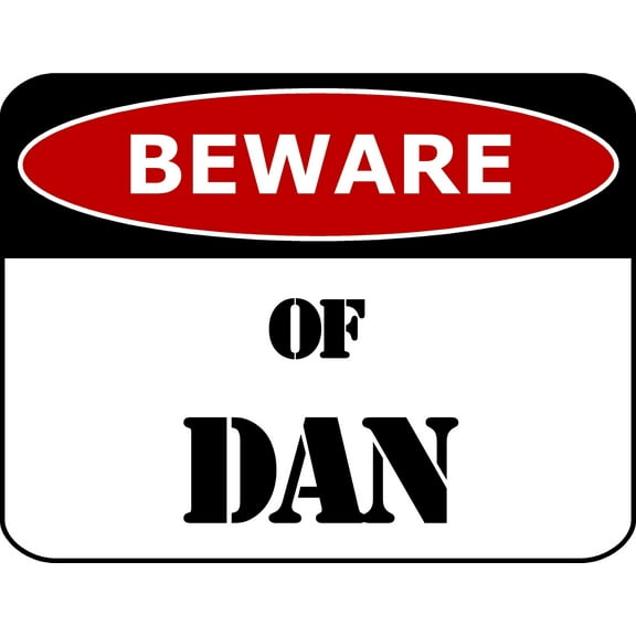 PCSCP Beware Of Dan 11.5 inch by 9 inch Laminated Funny Sign